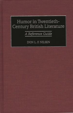 Humor in Twentieth-Century British Literature: A Reference Guide image number 0