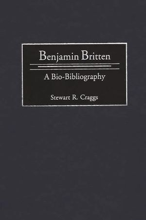 Benjamin Britten: A Bio-Bibliography image number 0