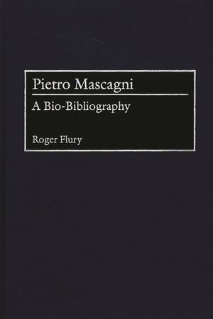 Pietro Mascagni: A Bio-Bibliography image number 0