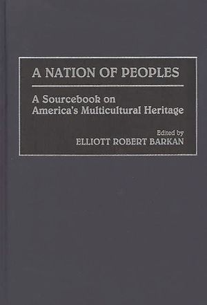 A Nation of Peoples: A Sourcebook on America's Multicultural Heritage image number 0