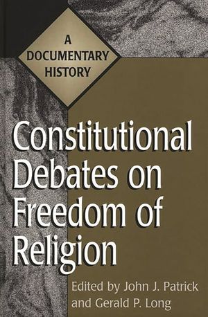 Constitutional Debates on Freedom of Religion: A Documentary History image number 0