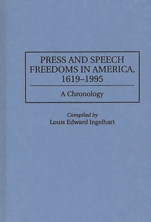 Press and Speech Freedoms in America, 1619-1995: A Chronology image number 0