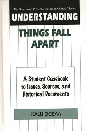 Understanding Things Fall Apart: A Student Casebook to Issues, Sources, and Historical Documents image number 0