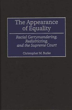 The Appearance of Equality: Racial Gerrymandering, Redistricting, and the Supreme Court image number 0