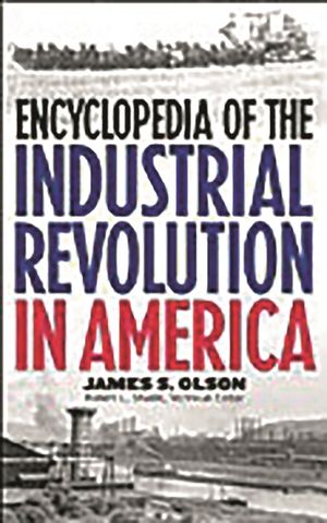 Encyclopedia of the Industrial Revolution in America image number 0