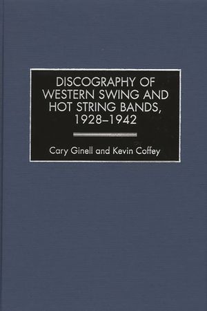 Discography of Western Swing and Hot String Bands, 1928-1942 image number 0