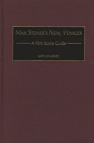 Max Steiner's Now, Voyager: A Film Score Guide image number 0