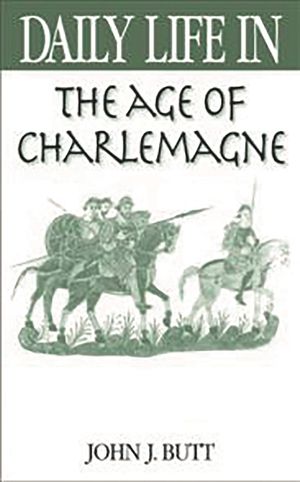 Daily Life in the Age of Charlemagne image number 0