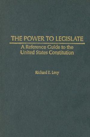 The Power to Legislate: A Guide to the United States Constitution image number 0