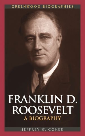 Franklin D. Roosevelt: A Biography image number 0