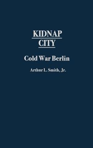 Kidnap City: Cold War Berlin image number 0