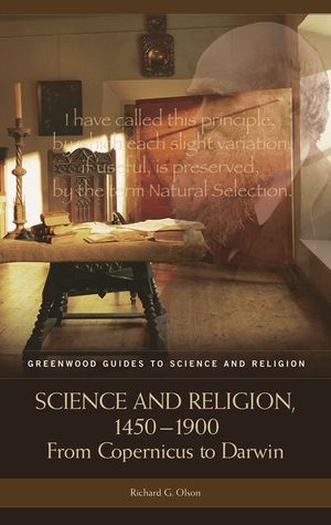 Science and Religion, 1450-1900: From Copernicus to Darwin image number 0