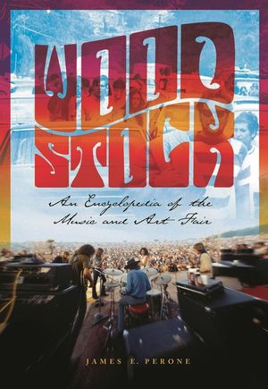 Woodstock: An Encyclopedia of the Music and Art Fair image number 0