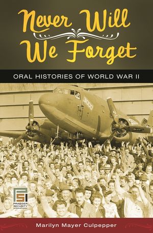 Never Will We Forget: Oral Histories of World War II image number 0
