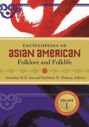 Encyclopedia of Asian American Folklore and Folklife, 3-Volume Set image number 0