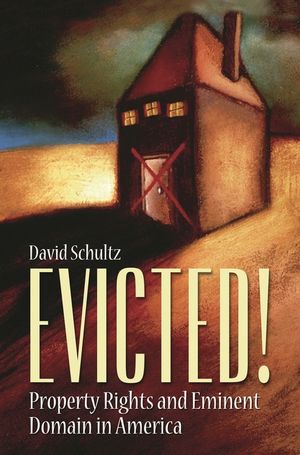 Evicted! Property Rights and Eminent Domain in America image number 0