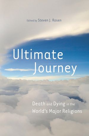 Ultimate Journey: Death and Dying in the World's Major Religions image number 0