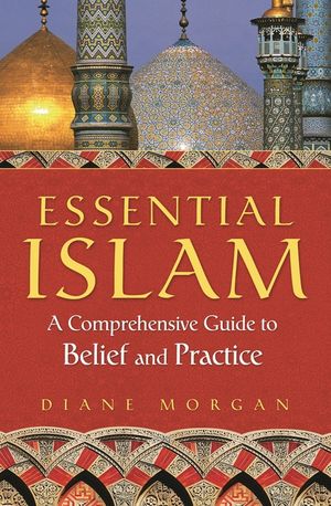 Essential Islam: A Comprehensive Guide to Belief and Practice image number 0