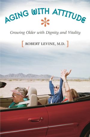 Aging with Attitude: Growing Older with Dignity and Vitality image number 0