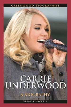 Carrie Underwood: A Biography image number 0