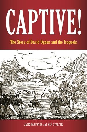 Captive! The Story of David Ogden and the Iroquois image number 0