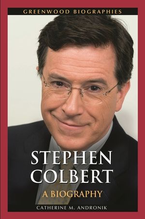 Stephen Colbert: A Biography image number 0