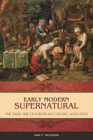 Early Modern Supernatural: The Dark Side of European Culture, 1400&acirc; 1700 image number 0