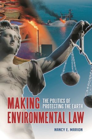 Making Environmental Law: The Politics of Protecting the Earth image number 0