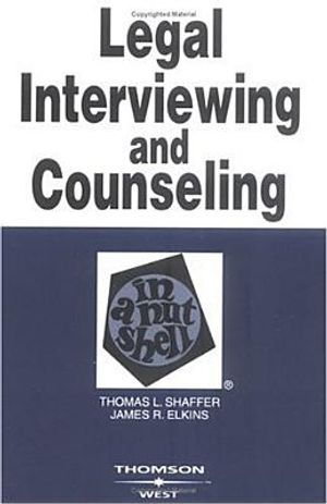 Shaffer and Elkins' Legal Interviewing and Counseling in a Nutshell, 4th image number 0