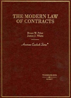 Frier and White's the Modern Law of Contracts (American Casebook Series]) image number 0