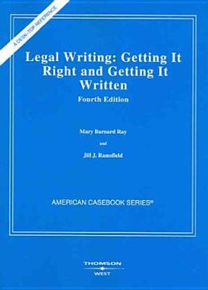 Ray & Ramsfield's Legal Writing: Getting It Right & Getting It Written, 4th image number 0