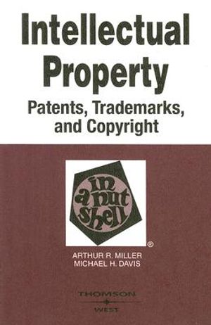 Intellectual Property in a Nutshell: Patents, Trademarks, and Copyright image number 0
