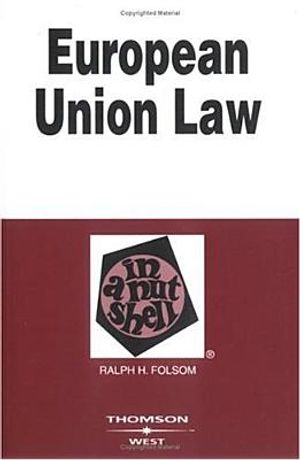 Folsom's European Union Law in a Nutshell, 5th Edition (Nutshell Series) image number 0