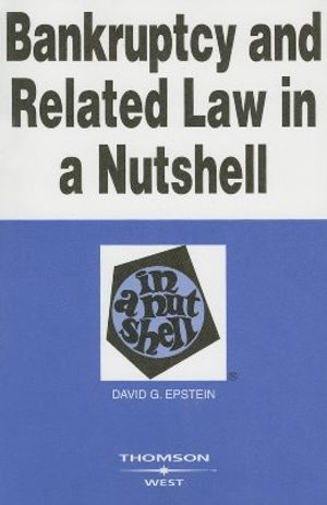 Bankruptcy and Related Law in a Nutshell image number 0
