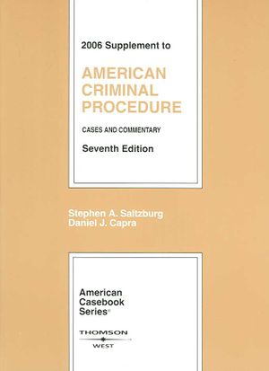 American Criminal Procedure 2006 : Cases And Commentary image number 0