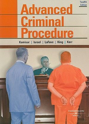 Advanced Criminal Procedure: Cases, Comments and Questions image number 0