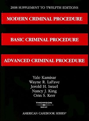 Modern Criminal Procedure, Basic Criminal Procedure and Advanced Criminal Procedure Supplement image number 0