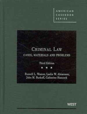 Weaver, Abramson, Burkoff and Hancock's Criminal Law, Cases, Materials and Problems, 3D image number 0