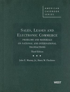 Sales, Leases and Electronic Commerce: Problems and Materials on National and International Transactions image number 0