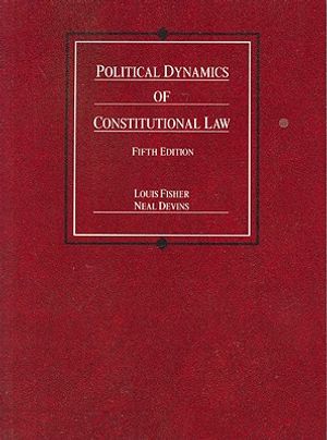 Fisher and Devins's Political Dynamics of Constitutional Law, 5th image number 0