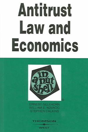 Gellhorn, Kovacic, and Calkins' Antitrust Law and Economics in a Nutshell, 5th image number 0