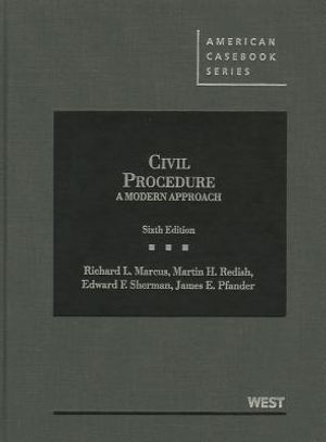 Marcus, Redish, Sherman, and Pfander's Civil Procedure, a Modern Approach, 6th image number 0
