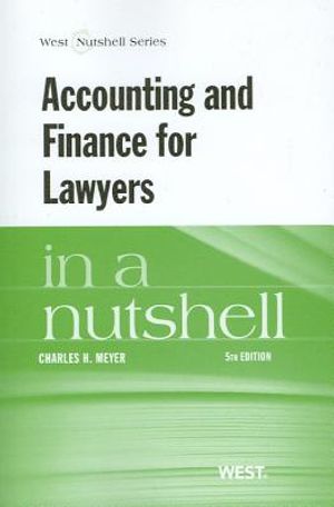 Meyer's Accounting and Finance for Lawyers in a Nutshell, 5th image number 0