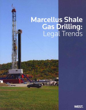 Marcellus Shale Gas Drilling : Legal Trends image number 0