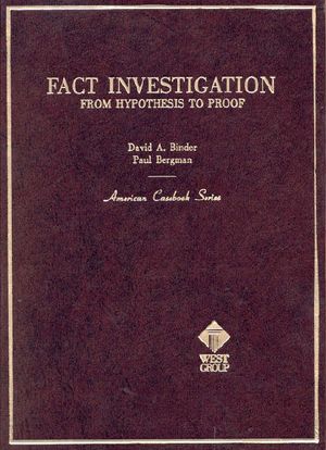 Binder and Bergman's Fact Investigation: From Hypothesis to Proof image number 0