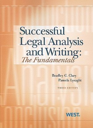 Clary and Lysaght's Successful Legal Analysis and Writing: The Fundamentals, 3D image number 0