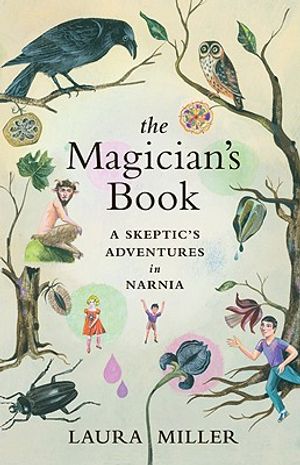 The Magician's Book: A Skeptic's Adventures in Narnia image number 0