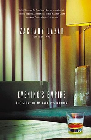 Evening's Empire: The Story of My Father's Murder image number 0