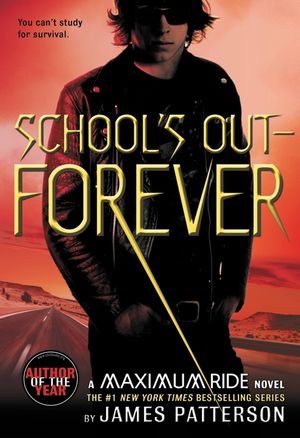 School's Out--Forever: A Maximum Ride Novel image number 0