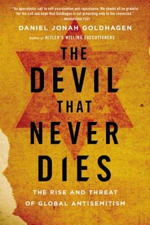 The Devil That Never Dies: The Rise and Threat of Global Antisemitism image number 0